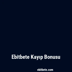 Ebitbete Kayıp Bonusu